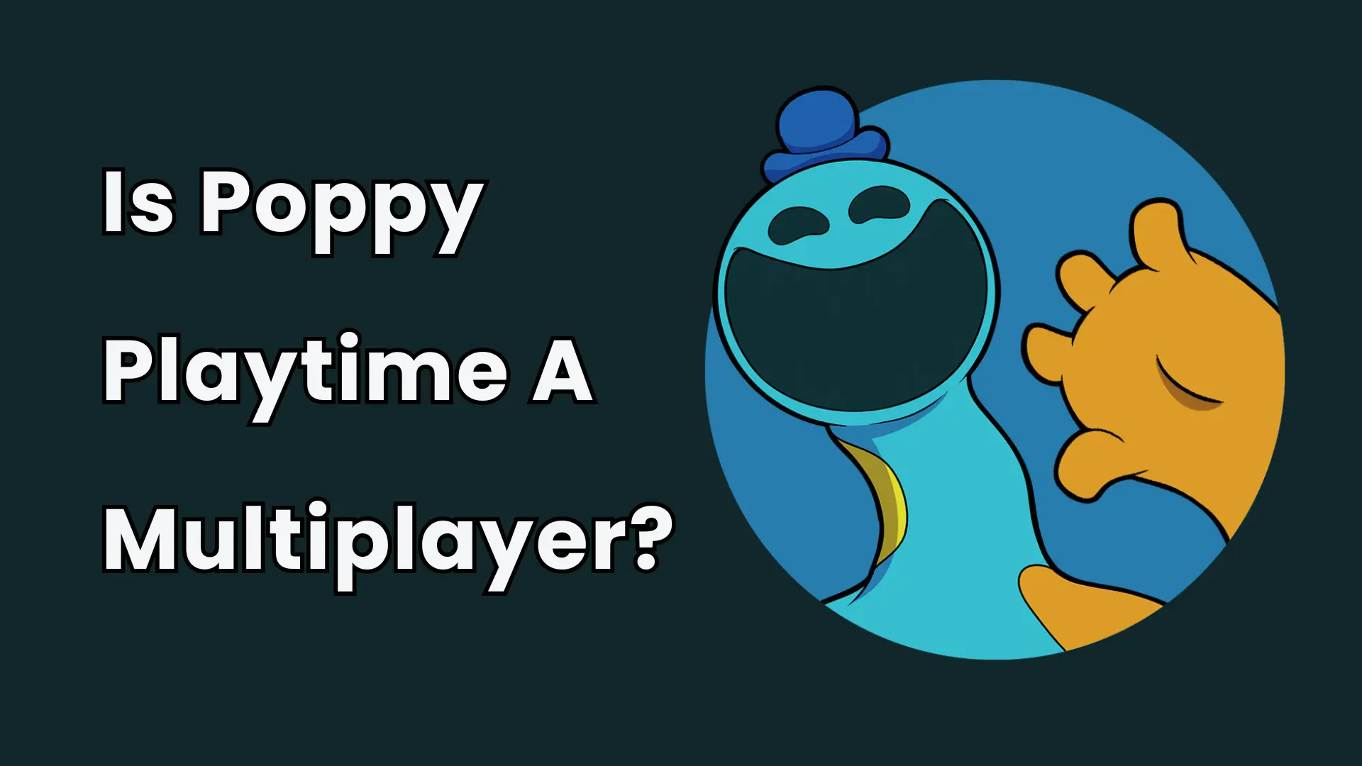 Is Poppy Playtime A Multiplayer Featured Image